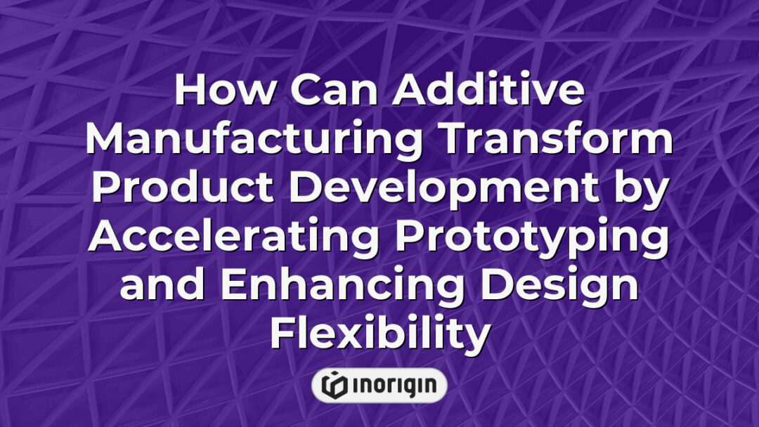 Illustration of additive manufacturing accelerating product development by enabling rapid prototyping and enhancing design flexibility for innovative consumer products.