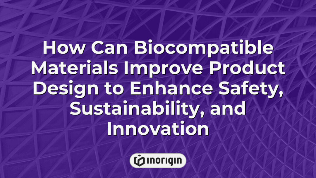 Illustration showing the impact of biocompatible materials on product design, highlighting improvements in safety, sustainability, and innovative engineering solutions in consumer products.