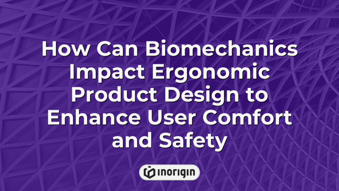 Λεπτομερές infographic που δείχνει πώς οι αρχές της εμβιομηχανικής ενισχύουν τον εργονομικό σχεδιασμό προϊόντων για τη βελτίωση της άνεσης, της ασφάλειας και της λειτουργικής απόδοσης του χρήστη στην καθημερινή χρήση.
