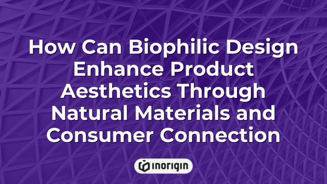 Illustration demonstrating how biophilic design integrates natural materials into product aesthetics to foster deeper consumer connections and enhance user experience in innovative product design studios.