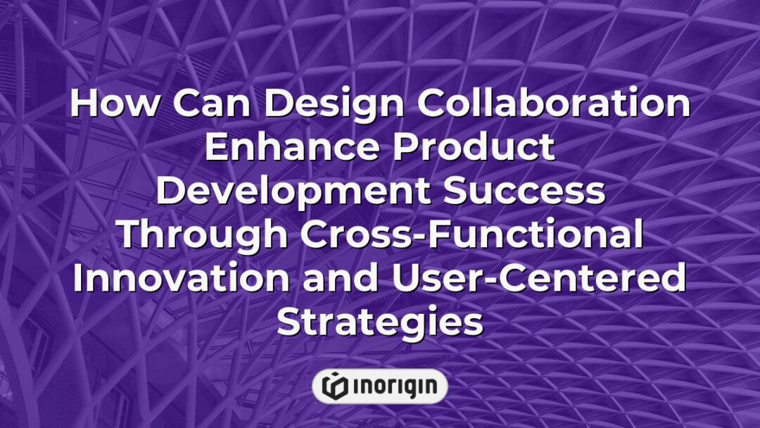 Illustration showing how cross-functional design collaboration enhances product development success by integrating user-centered strategies and innovative teamwork in engineering and design studios.