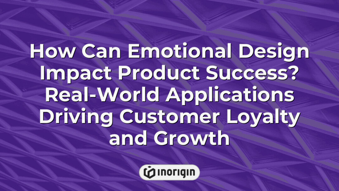 Illustration depicting the influence of emotional design on product success with real-world examples demonstrating customer loyalty and business growth strategies in product development.