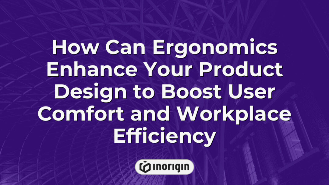 Detailed infographic illustrating how ergonomic principles in product design improve user comfort, reduce strain, and enhance workplace efficiency through optimized form and function.