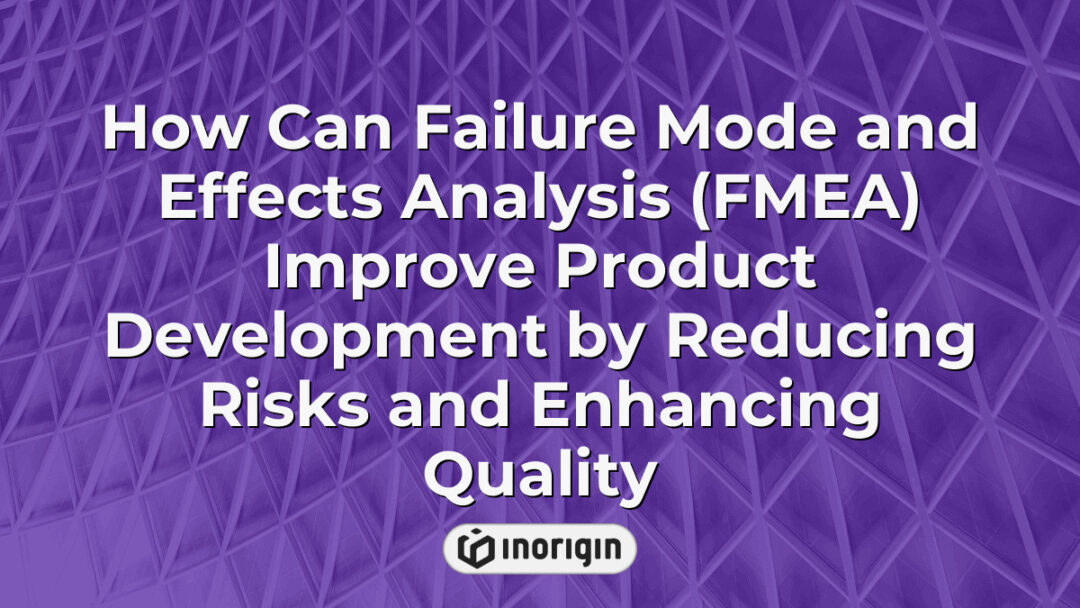 Detailed visualization of how Failure Mode and Effects Analysis (FMEA) assists in enhancing product development by identifying risks and improving quality control processes in engineering design.
