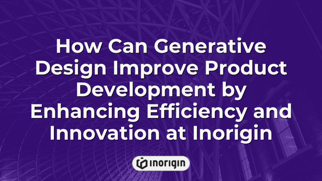 Illustration demonstrating how generative design technology enhances product development efficiency and innovation at Inorigin's advanced design and engineering studio in Greece.