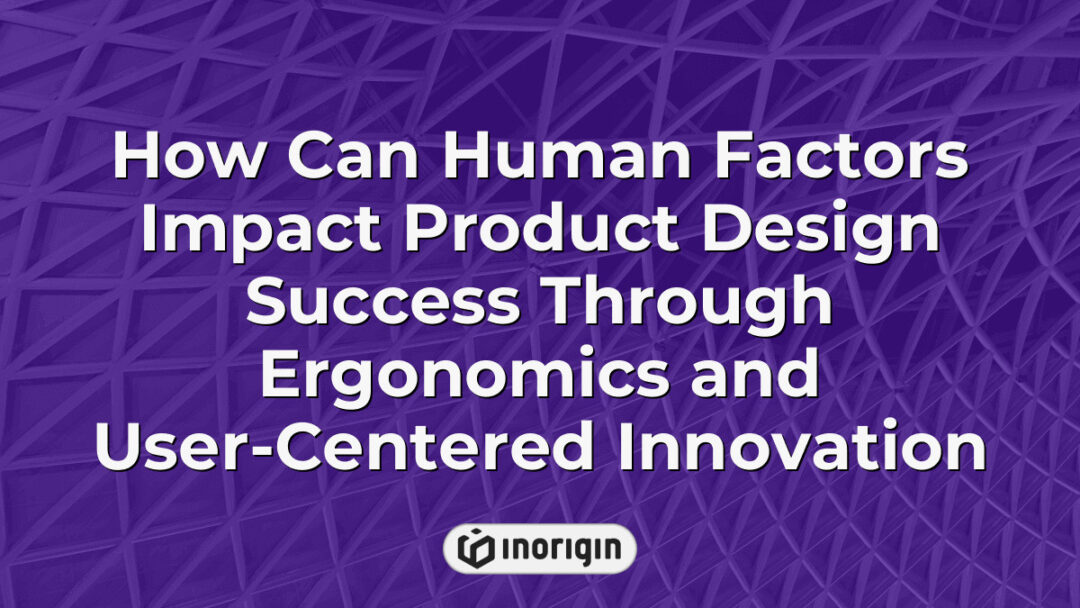 Illustration demonstrating the impact of human factors on product design success by integrating ergonomics and user-centered innovation to enhance usability and comfort in consumer products.