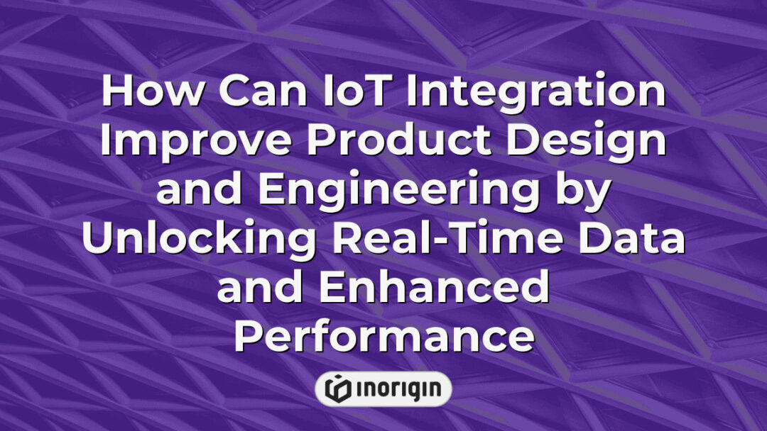 Illustration demonstrating the integration of Internet of Things (IoT) technology in product design and engineering, highlighting real-time data access and enhanced performance optimization for innovative consumer products.