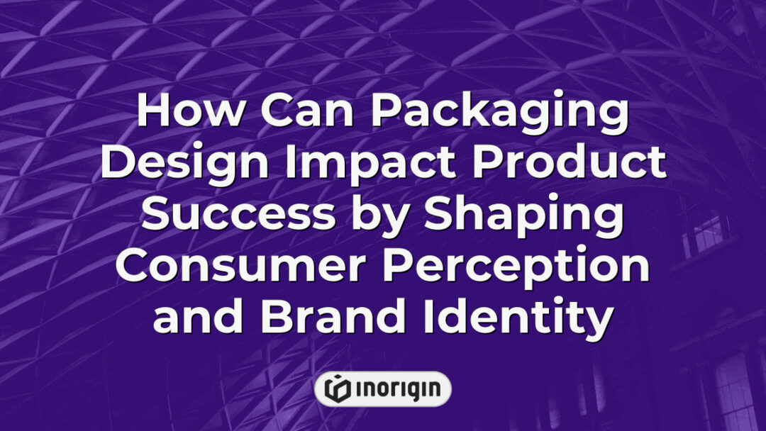 Detailed infographic illustrating how innovative packaging design influences product success by enhancing consumer perception and strengthening brand identity in the market.