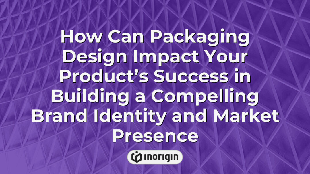 Packaging design's critical role in enhancing product success by creating a strong brand identity and increasing market presence through innovative design strategies.