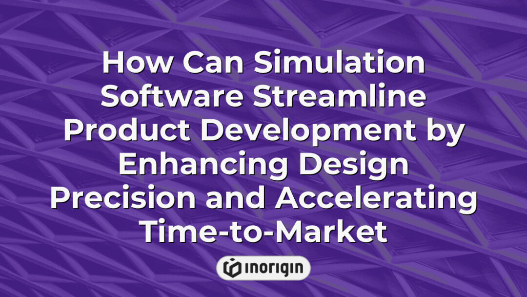 Advanced simulation software enhancing product development by improving design accuracy and reducing time-to-market, demonstrated through detailed engineering analysis and 3D modeling techniques.