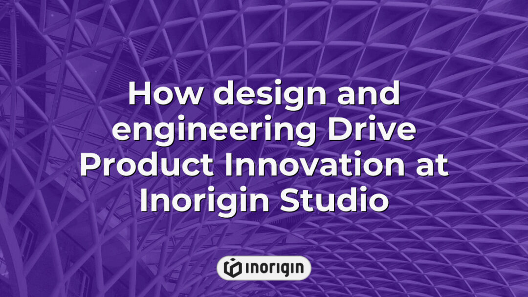 Detailed visualization of how Inorigin Studio integrates innovative product design and engineering techniques to drive product innovation and development in Greece.