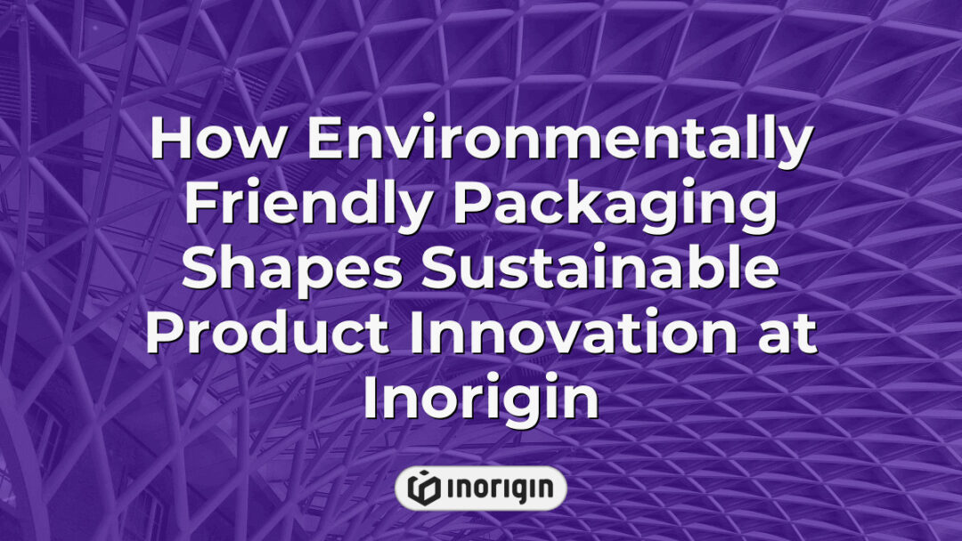 Innovative environmentally friendly packaging solutions developed by Inorigin, showcasing sustainable product design and engineering practices in Greece with advanced 3D printing technologies.