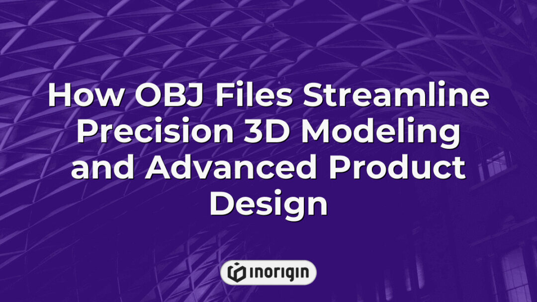 Detailed 3D modeling process using OBJ files to enhance precision and efficiency in advanced product design and engineering workflows at Inorigin's studio in Greece.
