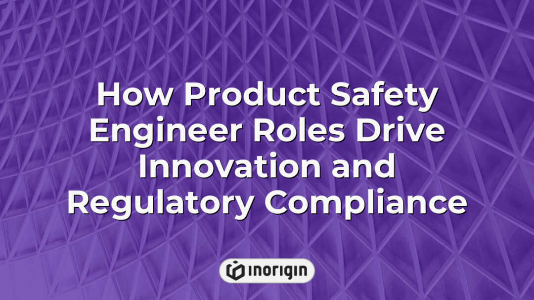 Illustration showing how product safety engineers contribute to innovation and ensure regulatory compliance in product design and engineering studios like Inorigin.
