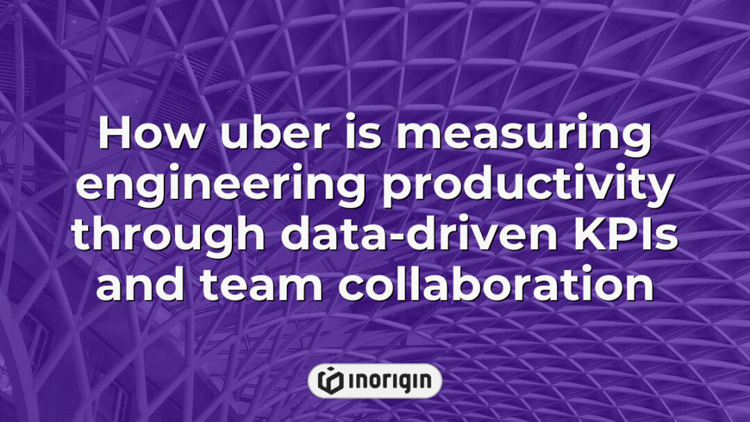 Visualization of Uber's approach to enhancing engineering productivity using data-driven KPIs and fostering effective team collaboration for improved outcomes.