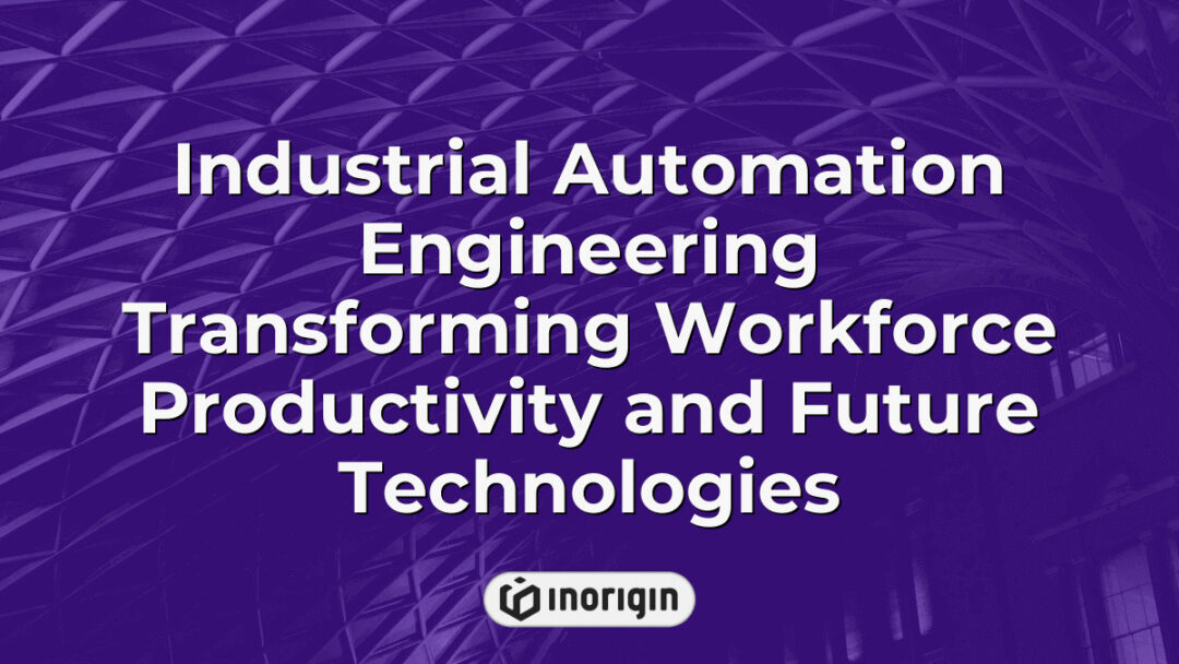 Advanced industrial automation engineering enhances workforce productivity by integrating cutting-edge technologies to shape future manufacturing and production processes.