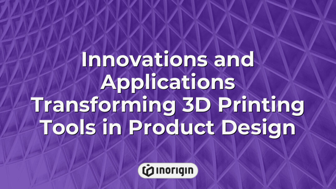 Advanced 3D printing innovations and applications transforming product design processes, showcasing integration of FDM and DLP Resin technologies at Inorigin studio in Greece.