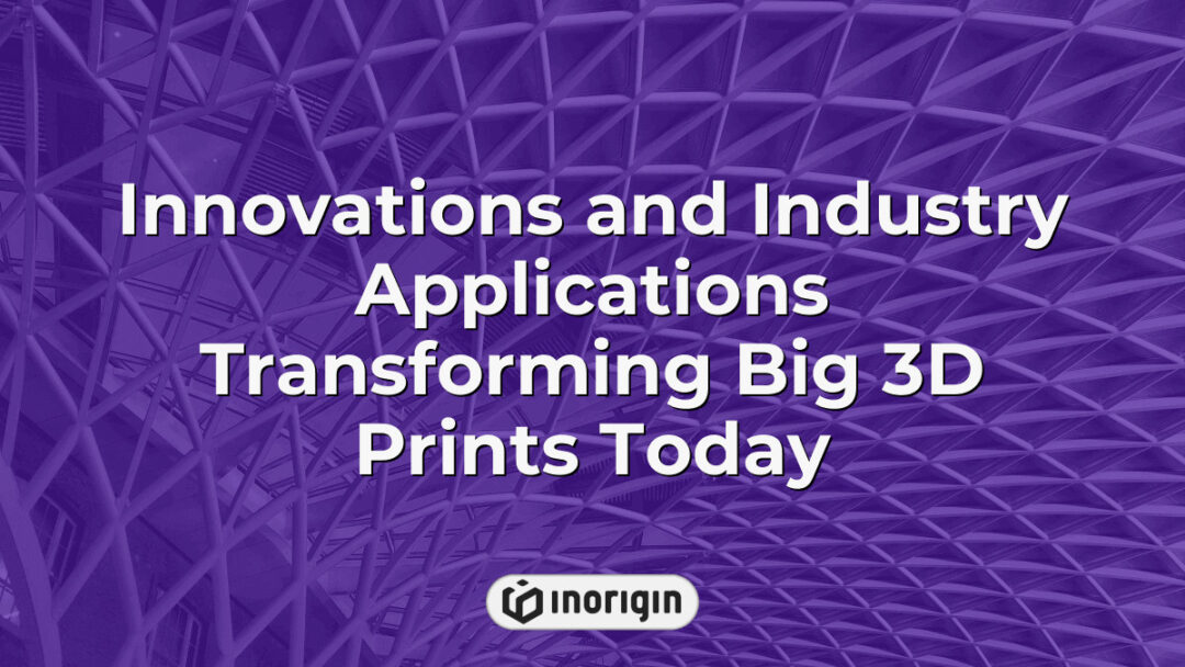 Cutting-edge innovations and diverse industry applications advancing the capabilities and scale of large-format 3D printing at Inorigin's studio in Greece.
