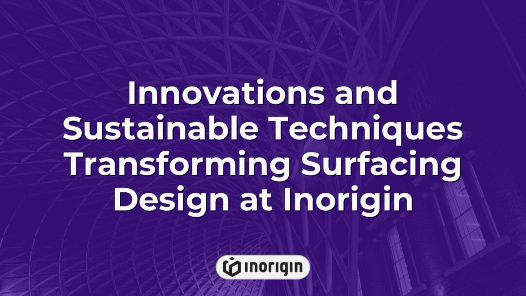 Advanced sustainable techniques and innovative methods revolutionizing surfacing design at Inorigin's product design and engineering studio in Patra, Greece.
