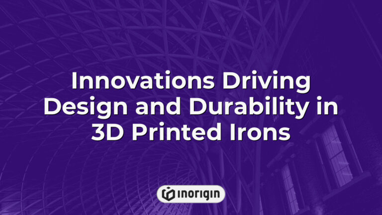 Innovations Driving Design And Durability In 3d Printed Irons