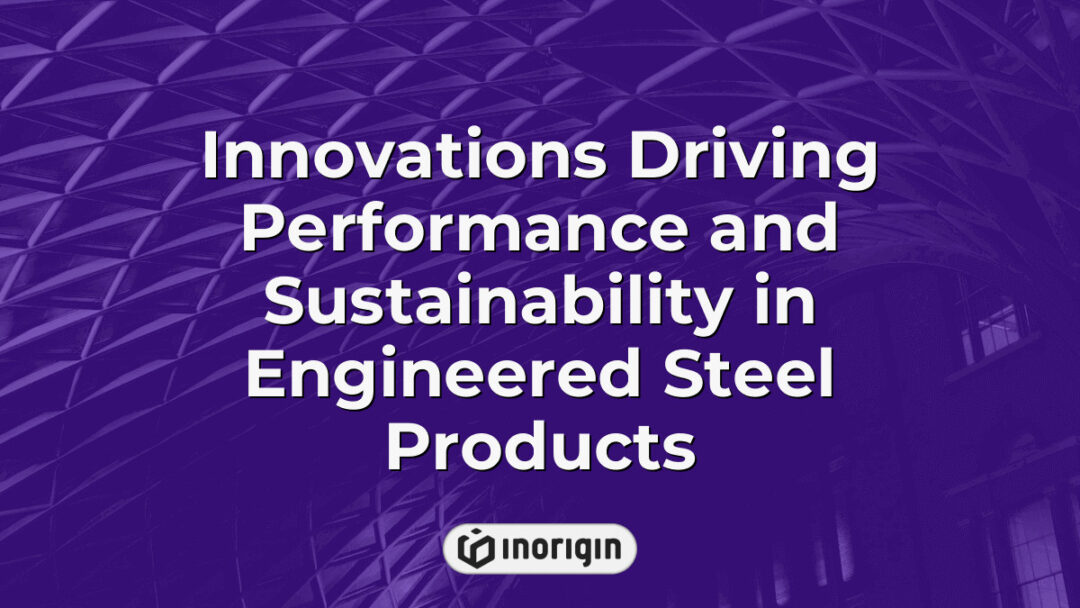 Advanced innovations enhancing the performance and sustainability of engineered steel products through cutting-edge design and mechanical engineering techniques.