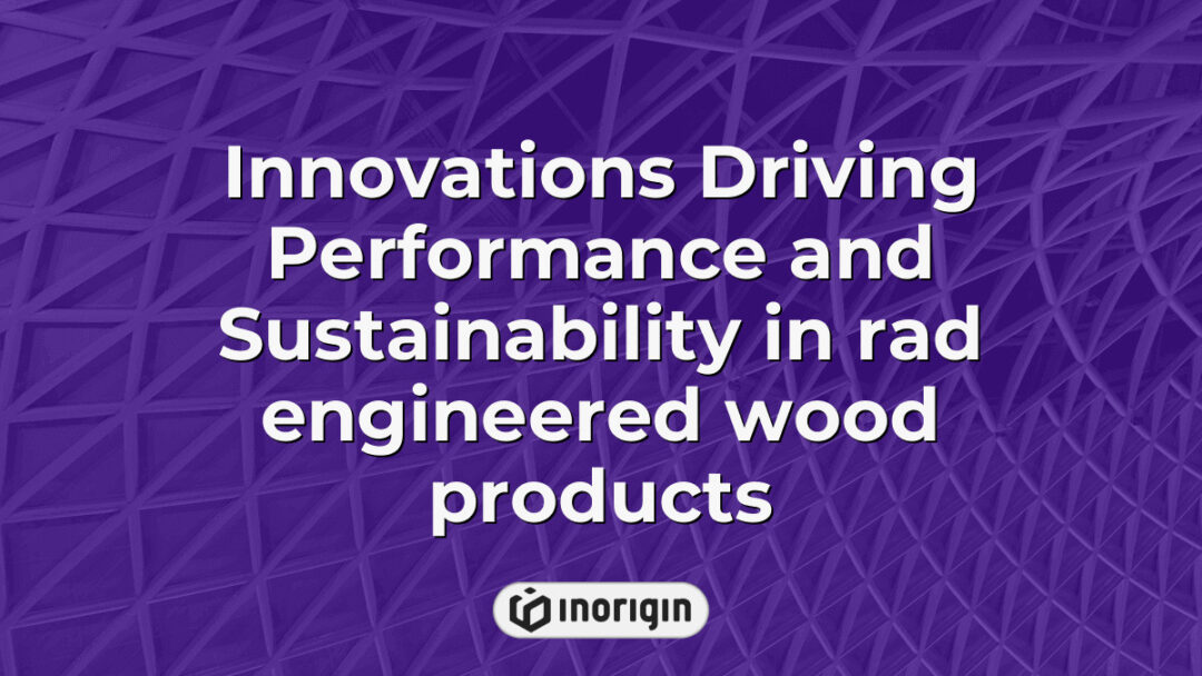 Καινοτομίες αιχμής που ενισχύουν την απόδοση και τη βιωσιμότητα σε προϊόντα ξύλου κατασκευασμένα από rad που παρουσιάζουν προηγμένο σχεδιασμό και ενσωμάτωση φιλικών προς το περιβάλλον υλικών.