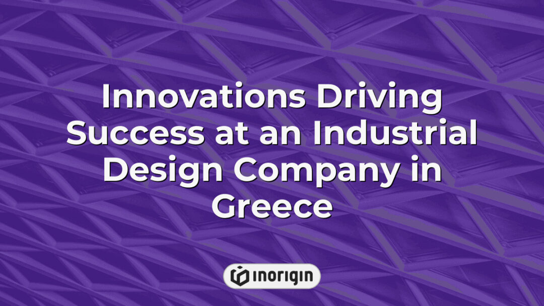 Cutting-edge innovations and advanced engineering processes driving success at a leading industrial design company in Greece specializing in product development and 3D printing services.