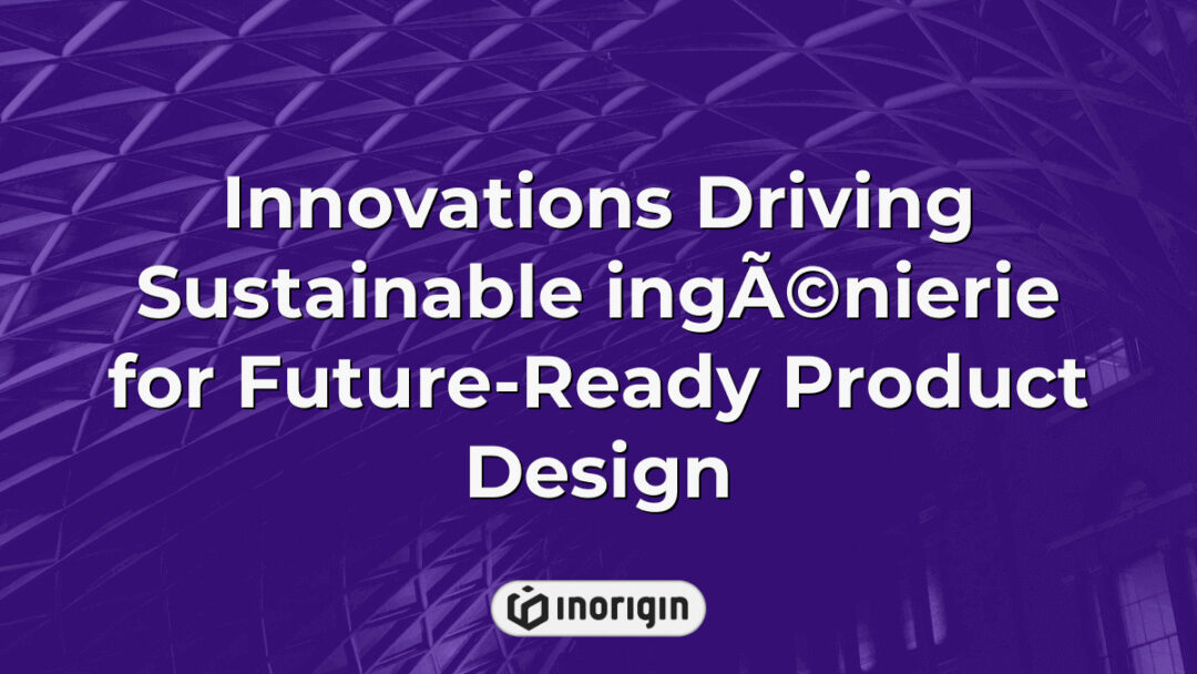 Cutting-edge innovations in sustainable engineering highlighting future-ready product design, showcasing advanced techniques in 3D printing and mechanical engineering at Inorigin studio in Greece.