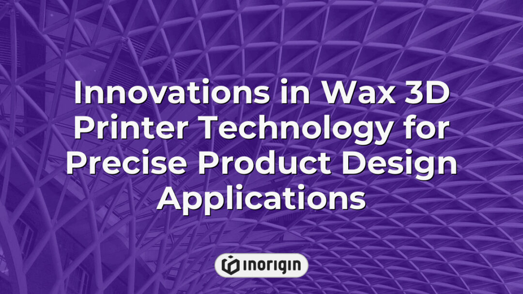 Advanced wax 3D printer technology used by Inorigin's product design studio in Greece, showcasing precise and innovative applications for creating detailed prototypes and complex product designs.
