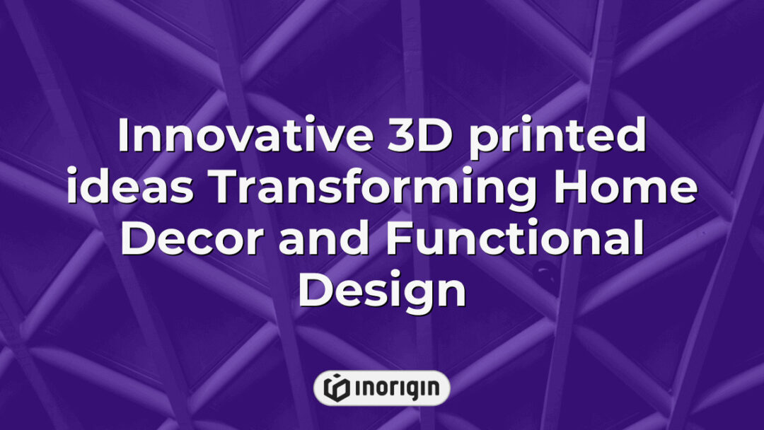 A collection of innovative 3D printed home decor and functional design objects showcasing advanced FDM and DLP resin printing techniques by Inorigin studio in Greece.