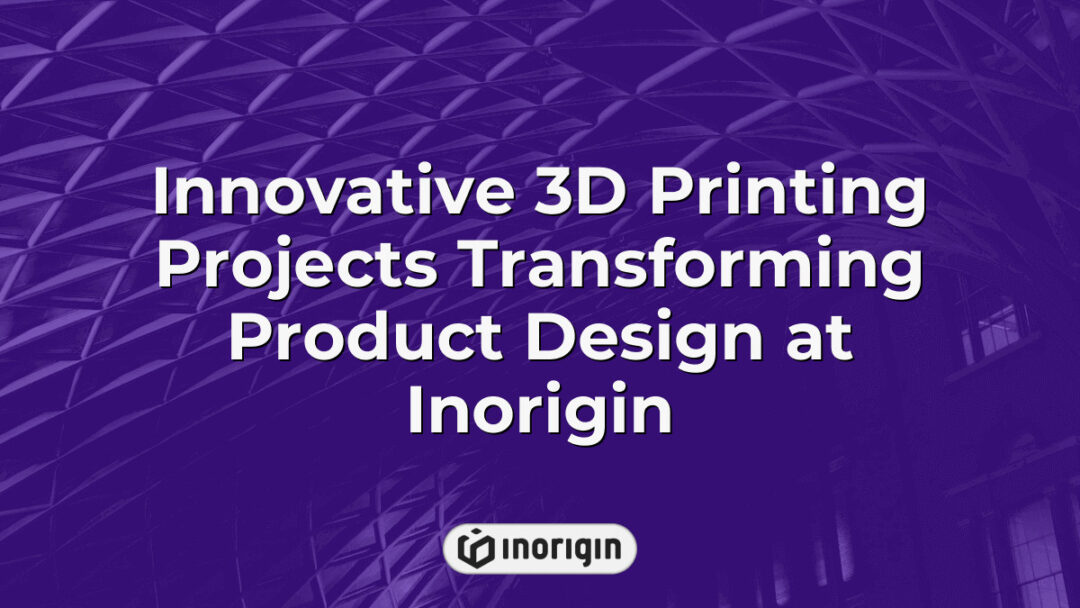 Advanced 3D printing projects at Inorigin’s studio in Patra, Greece, showcasing innovative product design and engineering using FDM and DLP Resin technologies for market-ready consumer products.