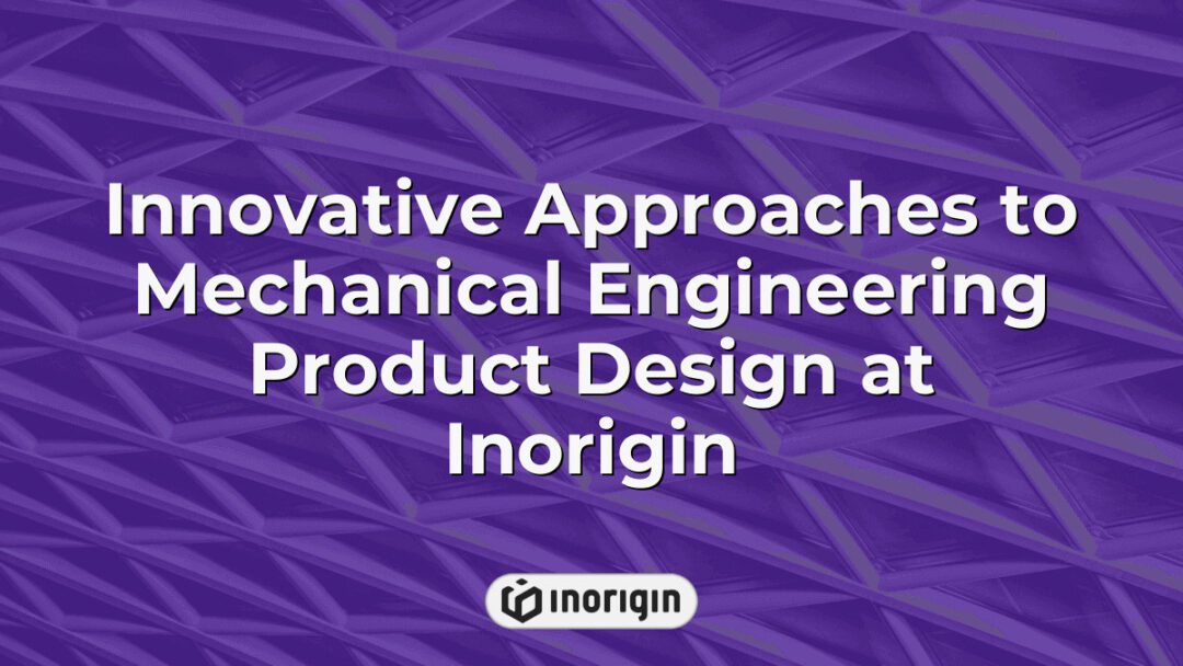 Detailed view of innovative mechanical engineering product design techniques at Inorigin, showcasing advanced 3D modeling and prototyping processes in Patra, Greece.