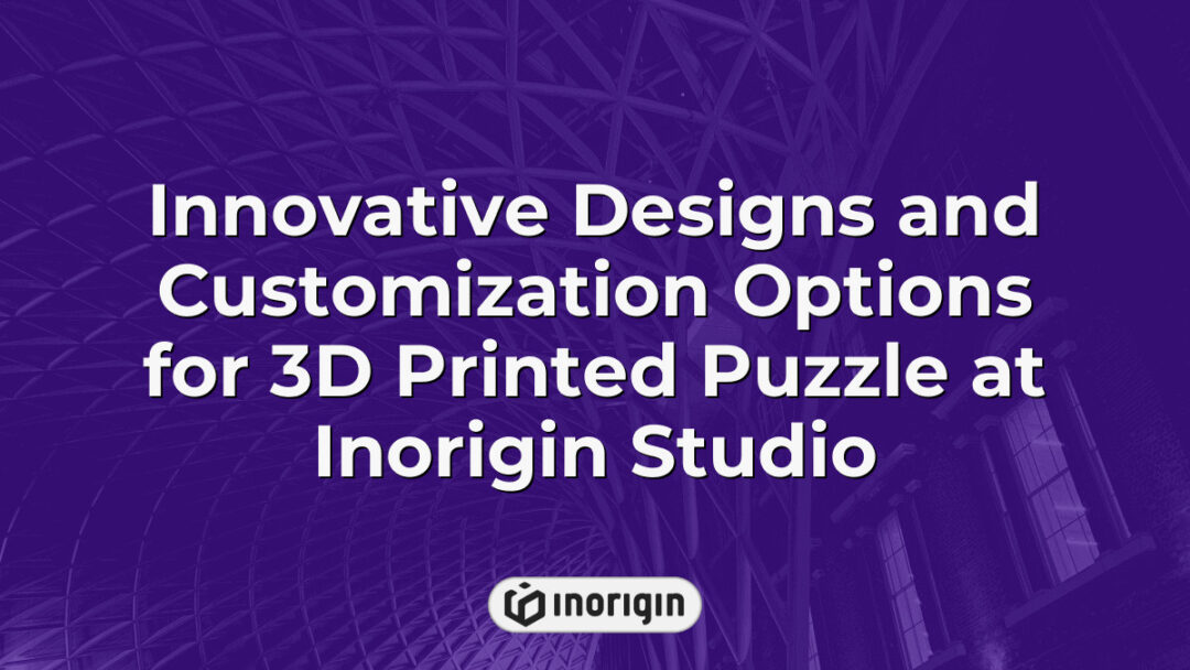 A 3D printed puzzle showcasing innovative design and customization options created at Inorigin Studio, highlighting advanced 3D printing techniques in Greece.