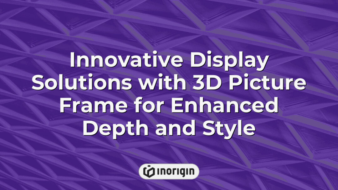 A modern 3D picture frame showcasing innovative display solutions that enhance visual depth and style, created using advanced 3D printing technology at Inorigin studio in Greece.
