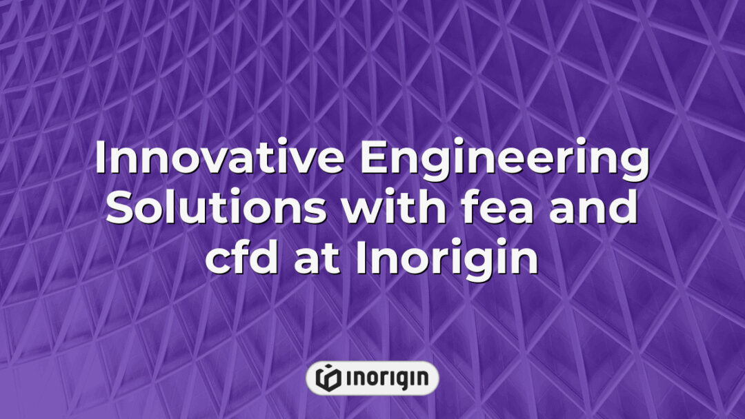Advanced engineering visualization showcasing innovative Finite Element Analysis (FEA) and Computational Fluid Dynamics (CFD) simulations at Inorigin design studio in Patra, Greece, highlighting cutting-edge product design and engineering techniques for robust and efficient consumer products.