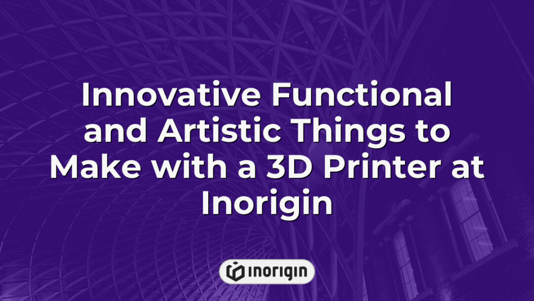 A collection of innovative and artistic 3D printed objects created at Inorigin’s advanced 3D printing studio in Patra, Greece, showcasing functional design and cutting-edge technology.