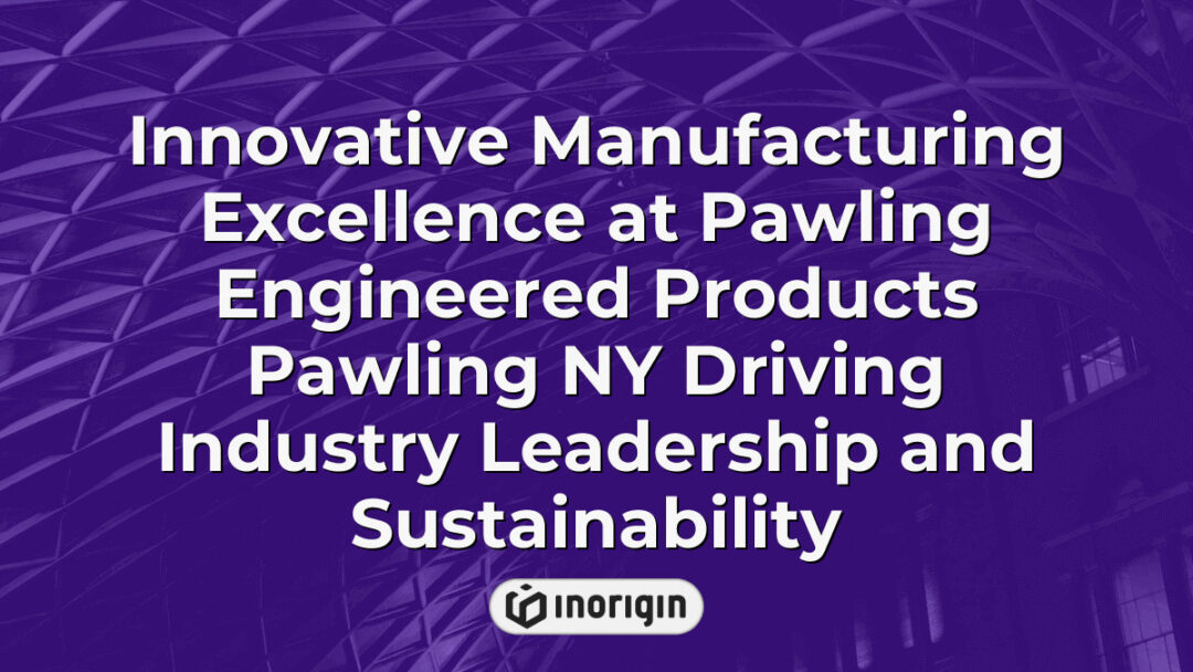 Advanced manufacturing processes at Pawling Engineered Products in Pawling, NY, showcasing industry leadership and commitment to sustainable production practices.