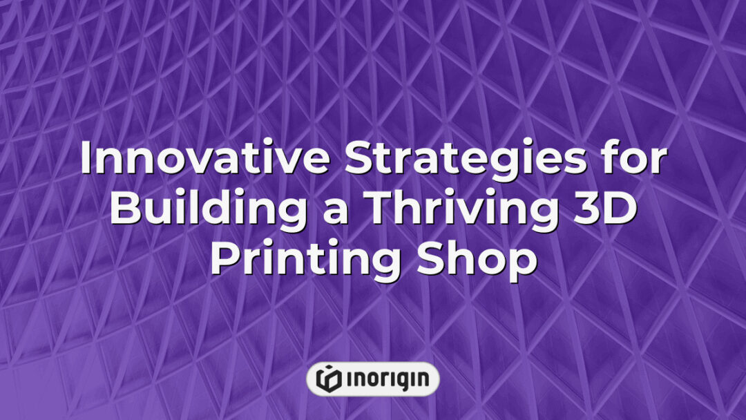 A detailed visual guide showcasing innovative strategies and best practices for establishing and growing a successful 3D printing shop with advanced FDM and DLP technologies.