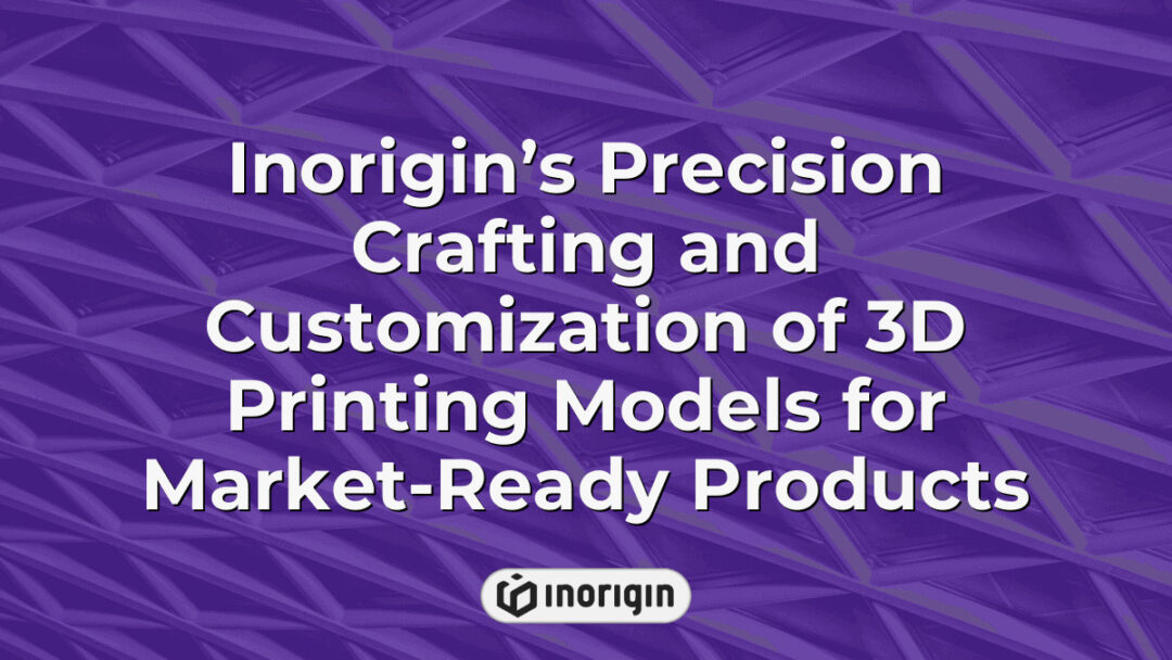 High-precision 3D printing and customization process at Inorigin’s advanced studio in Greece, showcasing innovative model crafting for market-ready product development.