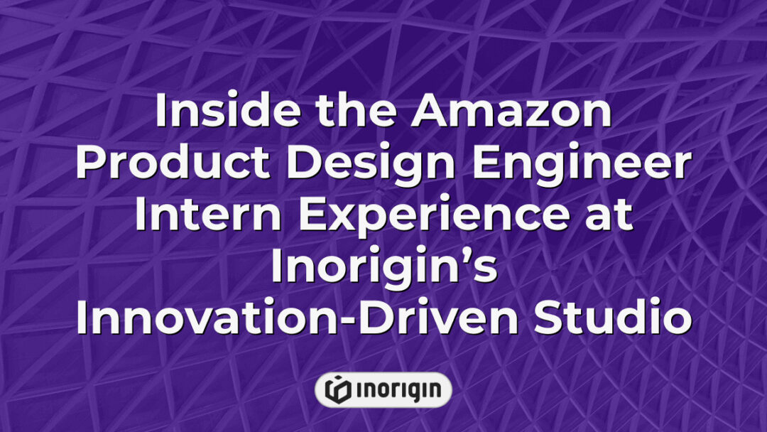 A detailed view inside Inorigin's innovation-driven studio showcasing the immersive experience of an Amazon Product Design Engineer intern collaborating on advanced product design and engineering projects utilizing cutting-edge 3D printing and simulation technologies.