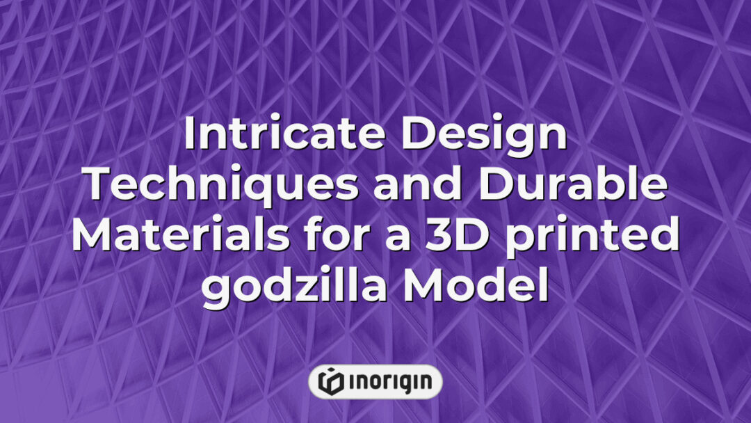A highly detailed 3D printed Godzilla model showcasing advanced design techniques and durable materials, created with cutting-edge FDM and DLP resin printing technologies at Inorigin's studio in Greece.