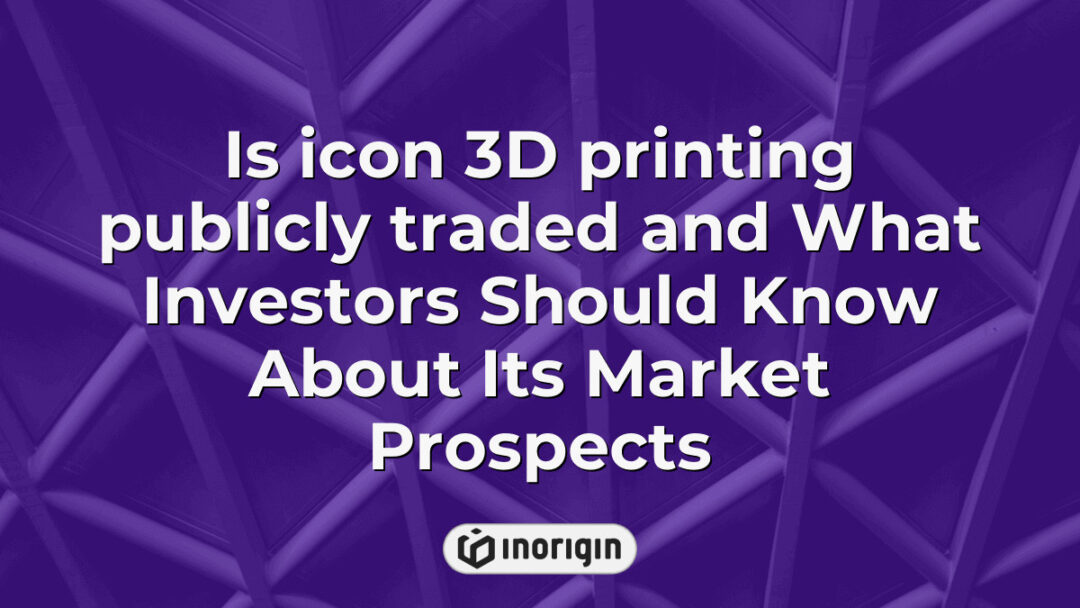 Detailed infographic exploring whether Icon 3D Printing is publicly traded, including market prospects and investment insights relevant to advanced 3D printing technologies.