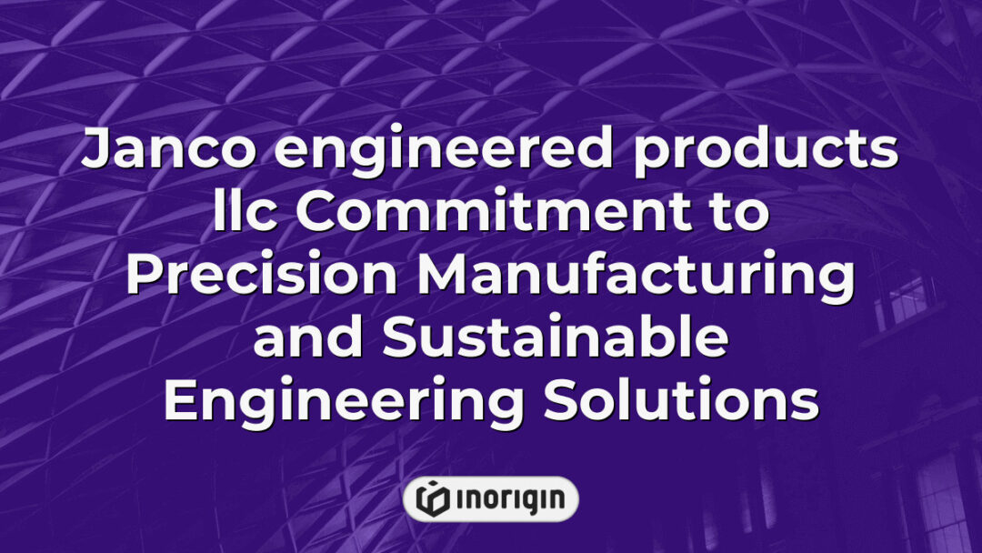 Η Janco Engineered Products LLC επιδεικνύει ισχυρή δέσμευση για την κατασκευή ακριβείας και τις βιώσιμες λύσεις μηχανικής, επιδεικνύοντας προηγμένες βιομηχανικές τεχνικές για ανάπτυξη προϊόντων υψηλής ποιότητας.