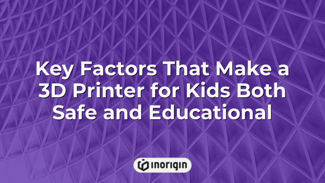 Illustration highlighting essential safety and educational features of 3D printers designed specifically for children, promoting learning and creativity in a secure environment.