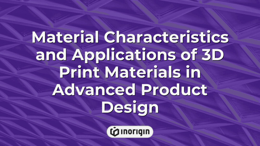 Detailed infographic showcasing the material characteristics and diverse applications of various 3D print materials used in advanced product design and engineering.