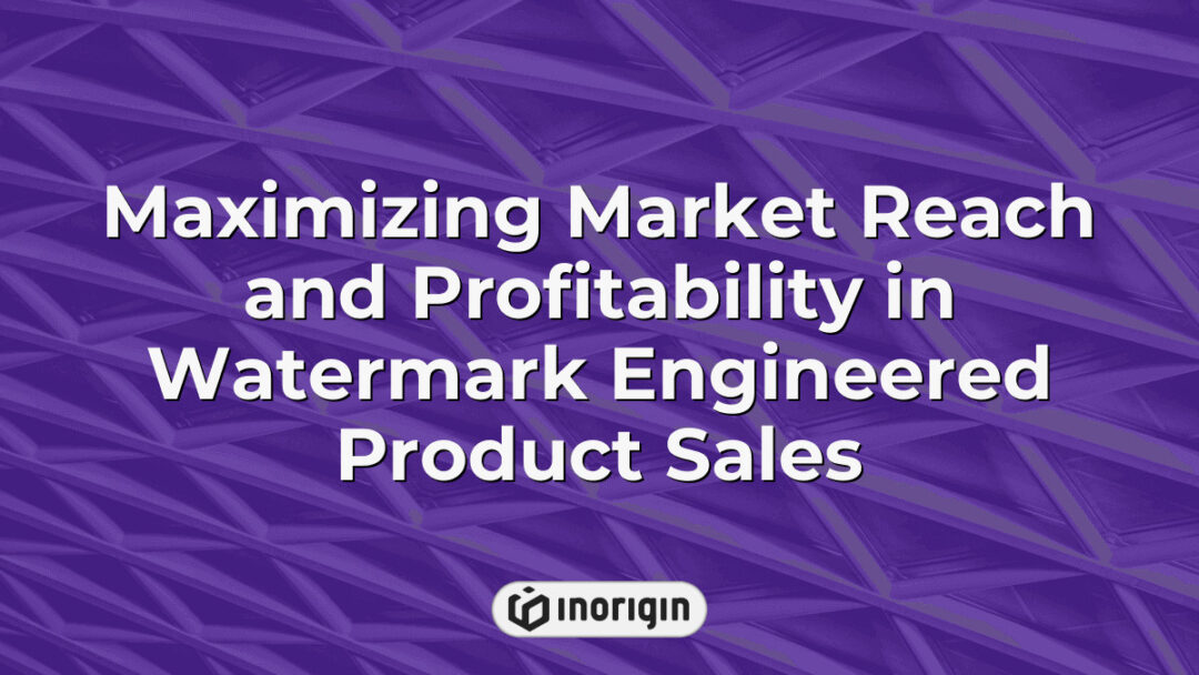 Detailed visualization of strategies to maximize market reach and profitability in watermark engineered product sales, highlighting innovative design and engineering.