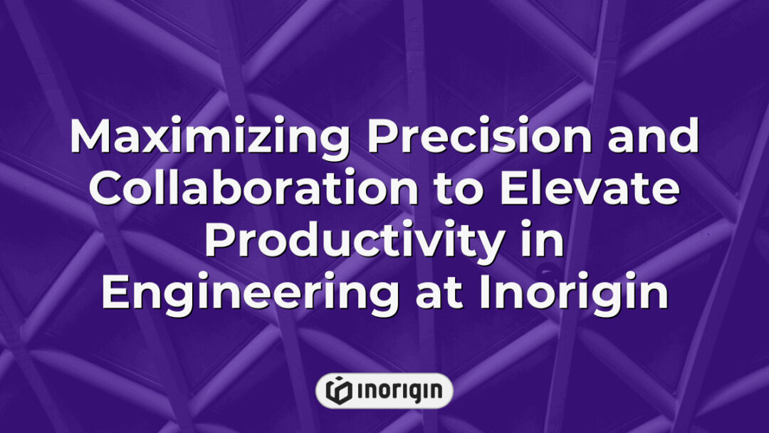 Engineering professionals at Inorigin studio utilizing advanced collaboration techniques and precision tools to enhance productivity and innovation in product design and engineering.
