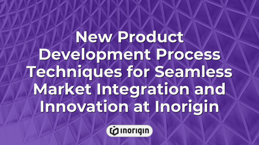 Detailed overview of new product development process techniques at Inorigin studio in Greece, showcasing seamless market integration and innovative design methods.
