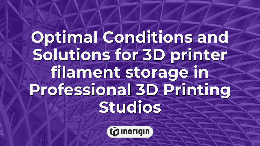 Detailed visual guide illustrating optimal environmental and organizational solutions for storing 3D printer filaments in professional 3D printing studios to ensure material longevity and print quality.