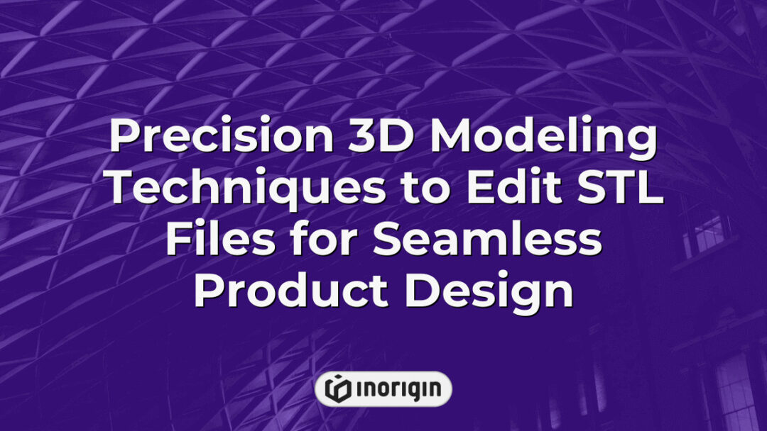 Advanced precision 3D modeling techniques used to edit STL files, enabling seamless integration of design and engineering for innovative product development at Inorigin's studio in Greece.